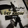 Dey Know (feat. Y3lla & Big Pac) [Remix] [Explicit]