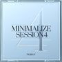 Minimalize Session 4