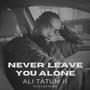 Never Leave You Alone (feat. Juss Marie)