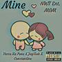 Mine (feat. Constantine & JayMob) [Explicit]