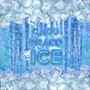 Ice