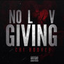 No Love Giving (Explicit)