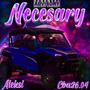 Necesary (feat. Cba26.04) [Explicit]