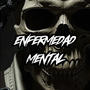 Enfermedad Mental (Explicit)