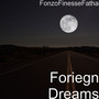 Foriegn Dreams