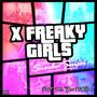 X Freaky Girls (feat. Mo'Yoe Ni'Qo) [Explicit]