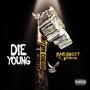 DIE YOUNG (feat. 3Problems) [Explicit]