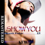 Show You (2017 Remastered Version) [Explicit]