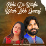 Kehi Di Wafa Wich Likh Gazal