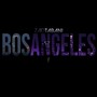 Bos Angeles (Explicit)