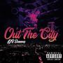 Out The City (Explicit)