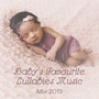 Baby's Favourite Lullabies Music Mix 2019