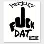 Perjury F Dat (Explicit)