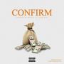 Confirm (feat. Jew-Say) [Explicit]