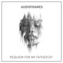 Requiem For My Father EP