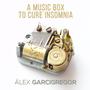 A Music Box to Cure Insomnia