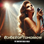 Echoes of Tomorrow