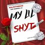 My Lil Shyt (Explicit)