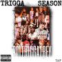 TRIGGA SEASON (Explicit)