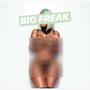 BIG FREAK (Explicit)