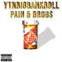 PAIN & DRUG$ (Explicit)