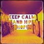 Keep Calm and Hip Hop!