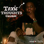 Toxic Thoughts (Explicit)