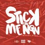 Stick on Me Now (Explicit)