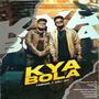 Kya Bola (feat. Asli Jay & Tamhan)