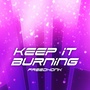 Keep It Burning