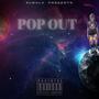 Pop Out (Explicit)