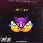 RELAX (feat. TrapHippieCertified) [Explicit]