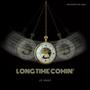 Long Time Comin' (Explicit)