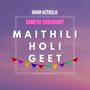 Holi Song Mithla Nagri Mein (feat. Ramesh Chaudhary)