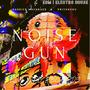 Noise Gun