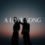 A Love Song