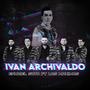 Ivan Archivaldo (feat. Los Maximos) [Explicit]