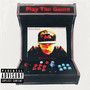 Play The Game (Explicit)