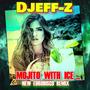 Mojito with ice... (New Eurodisco Remix)