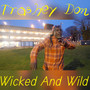 Wicked and Wild (Explicit)