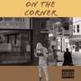 On The Corner (Explicit)