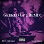 Geeked Up 2 (feat. SSRichh33) [Explicit]