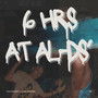 6 Hrs At Al-Ds (Explicit)