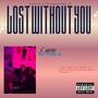 Lost without you (feat. Upthescore TJ) [Explicit]