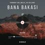 Bana Bakasi (feat. Malza & Jay Monate)