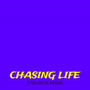 Chasing Life