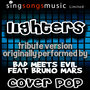 Lighters (Tribute to Bad Meets Evil feat. Bruno Mars)
