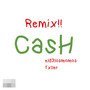 Cash Remix!! (Explicit)