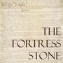 The Fortress Stone