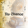 No Chance (Explicit)